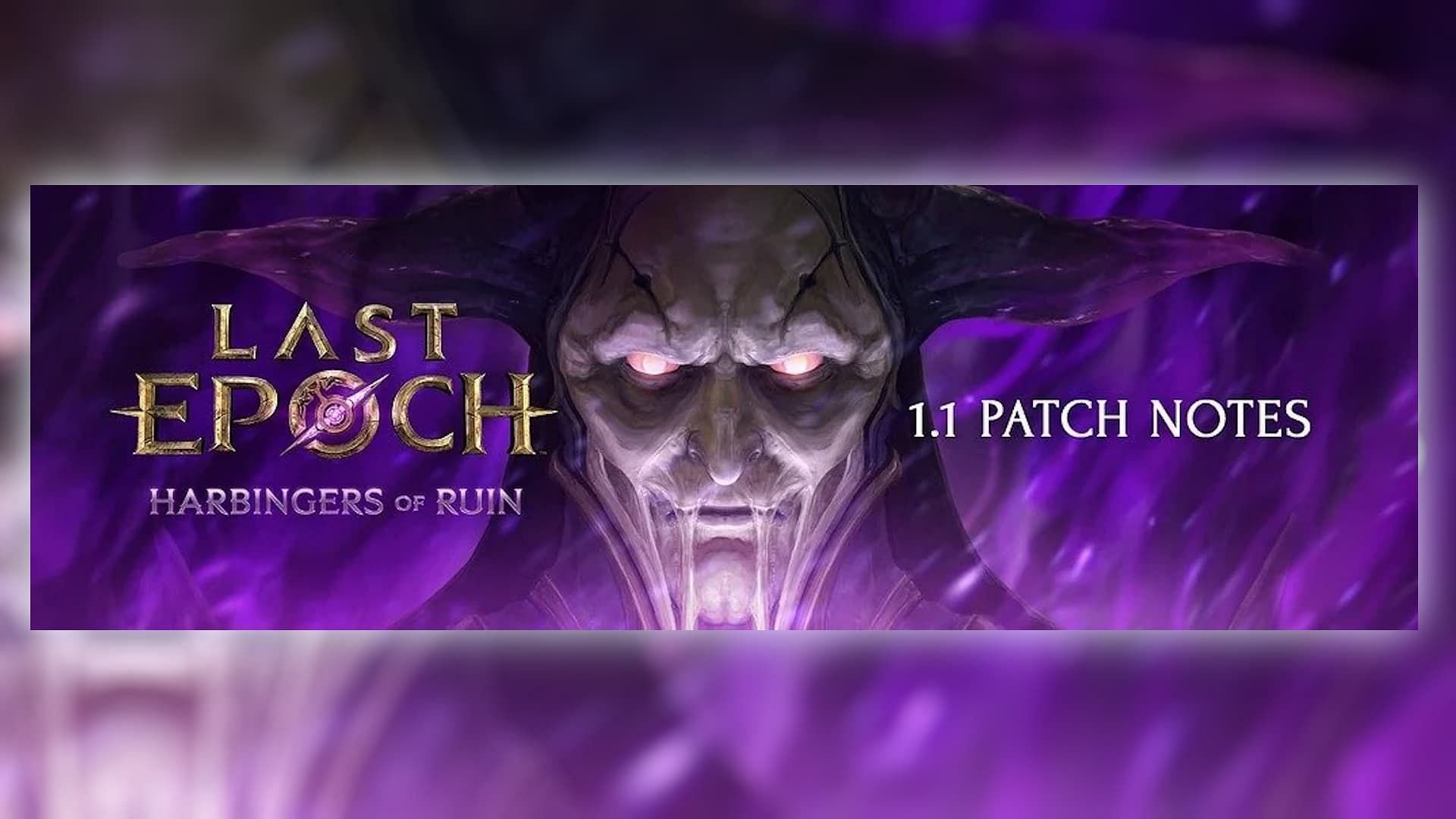 Last Epoch 1.1 patch notes harbinger of ruin