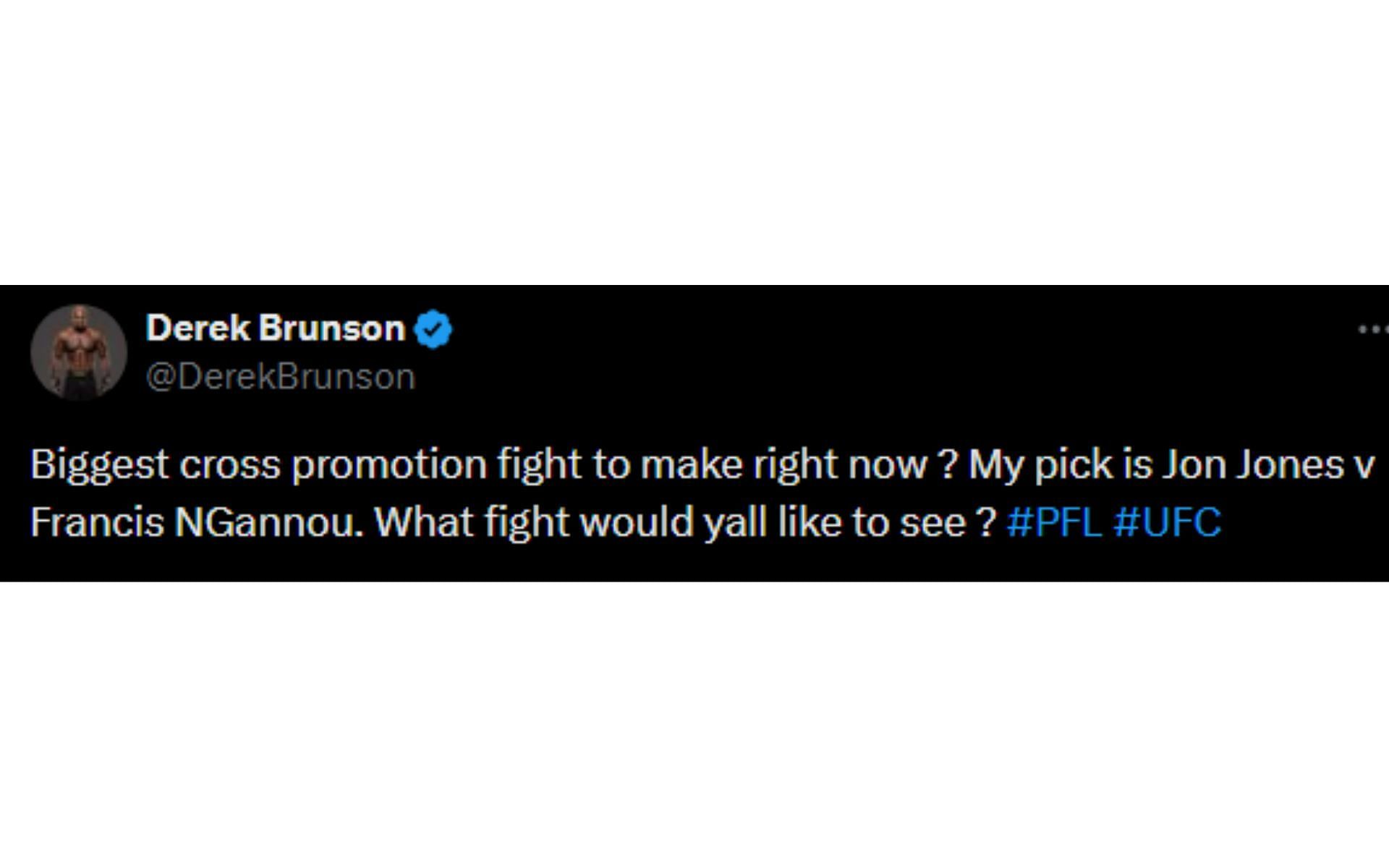 Brunson&#039;s tweet regarding cross-promotion bout between Jones and Ngannou [Image courtesy: @DerekBrunson - X]