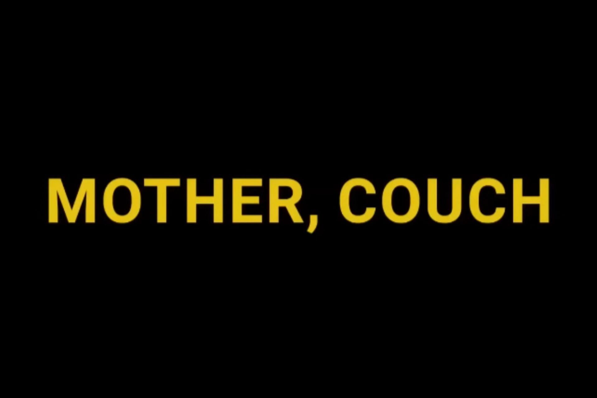 Mother, Couch