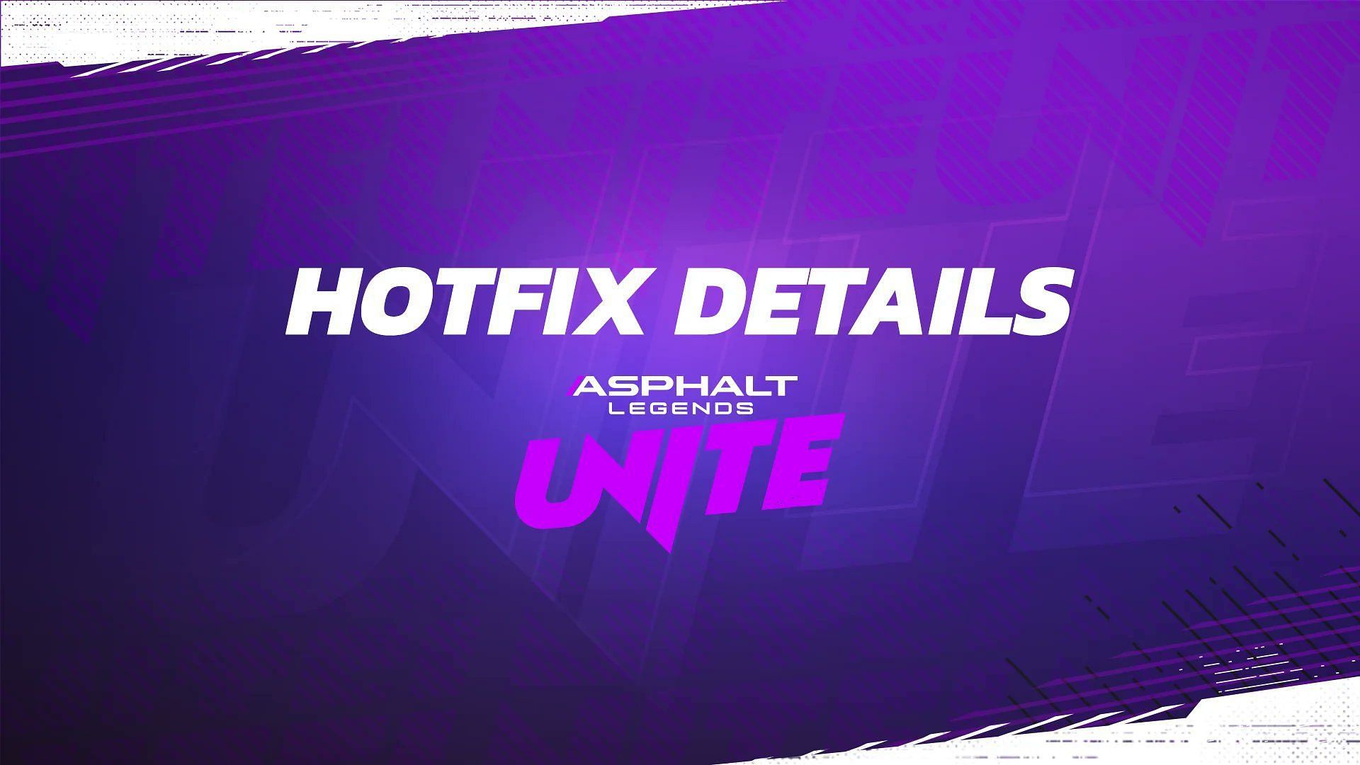 Asphalt Legends Unite Hotfix details