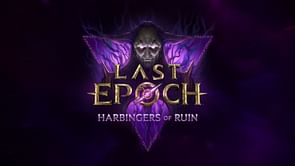 5 builds to try in Last Epoch Harbingers of Ruin cycle