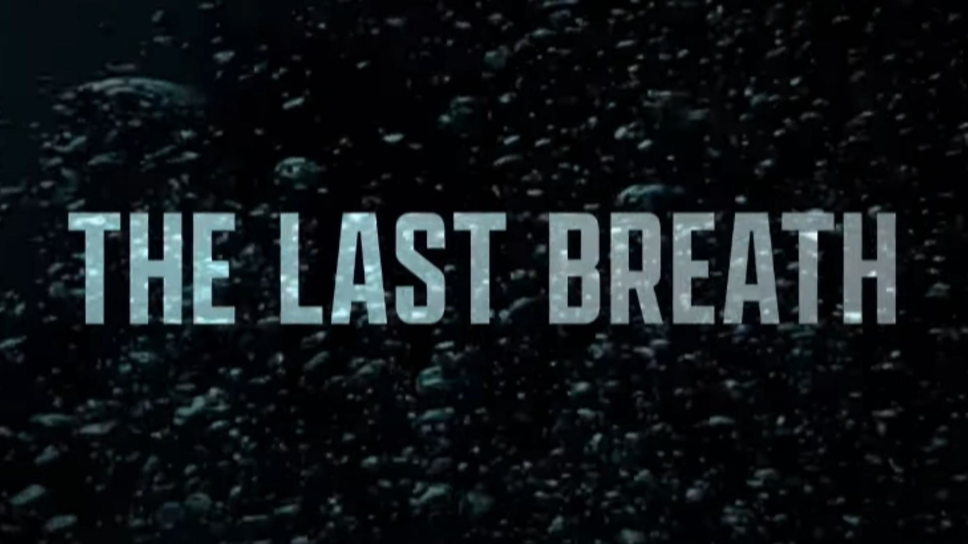 The Last Breath is currently playing in theaters. (The Last Breath movie trailer)