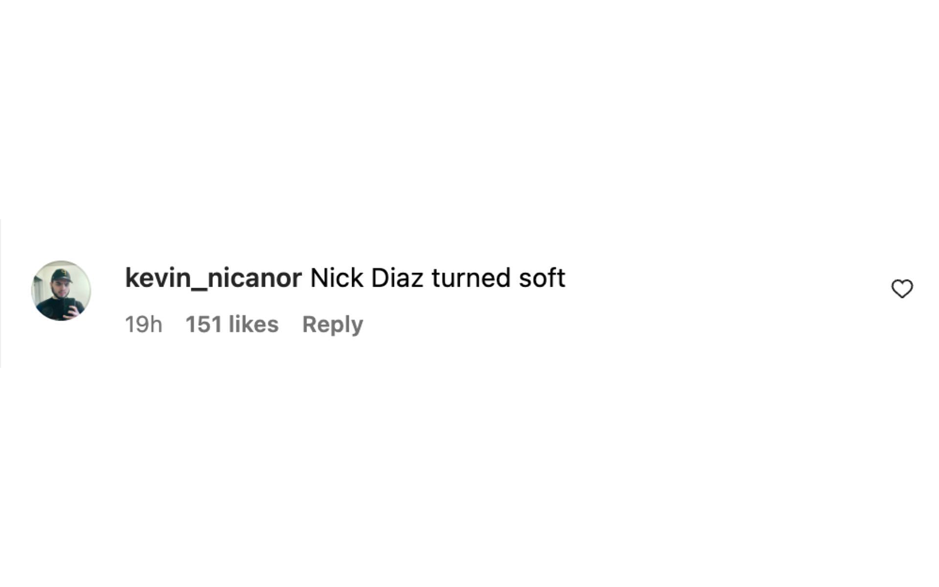 Fan calling Nick Diaz soft. [via @nickdiaz209 on Instagram]