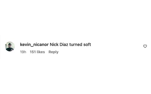 Fan calling Nick Diaz soft. [via @nickdiaz209 on Instagram]