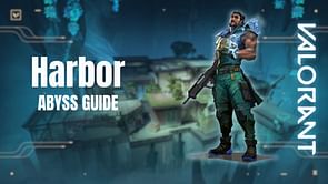 Valorant: Complete Harbor Abyss guide