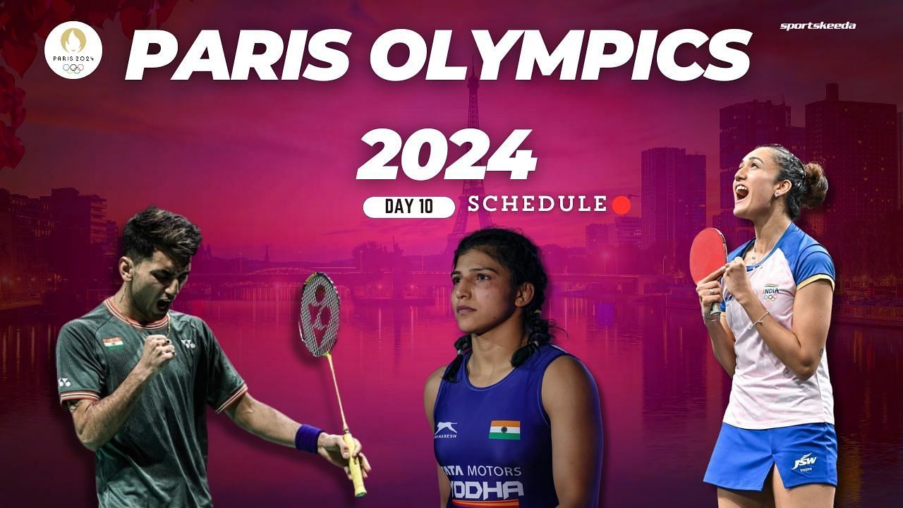 Paris Olympics 2024 के 10वें दिन लक्ष्य सेन दिलाएंगे भारत को चौथा पदक? जानिए 5 अगस्त का पूरा शेड्यूल