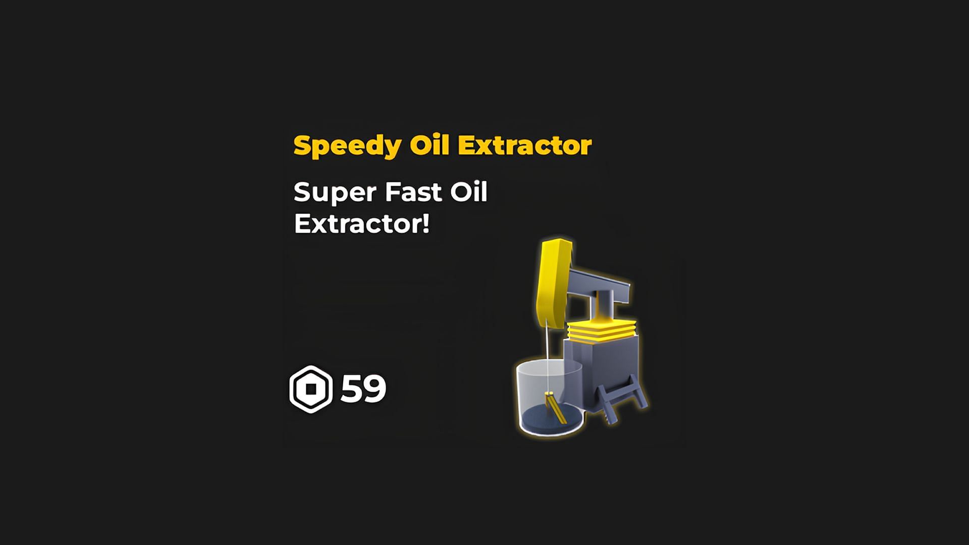 The Speedy Oil Extractor (Image via Roblox || Sportskeeda)