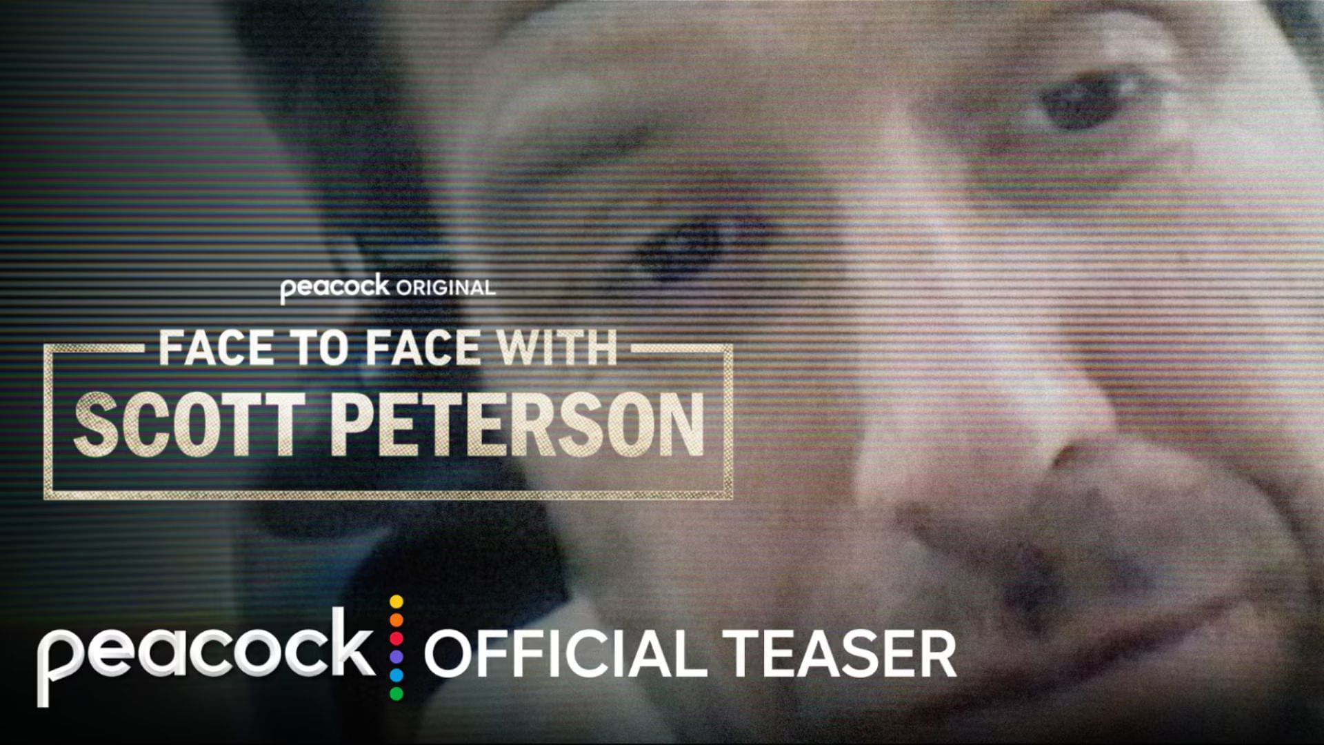 Face to Face with Scott Peterson promotional poster (Image via Peacock) 