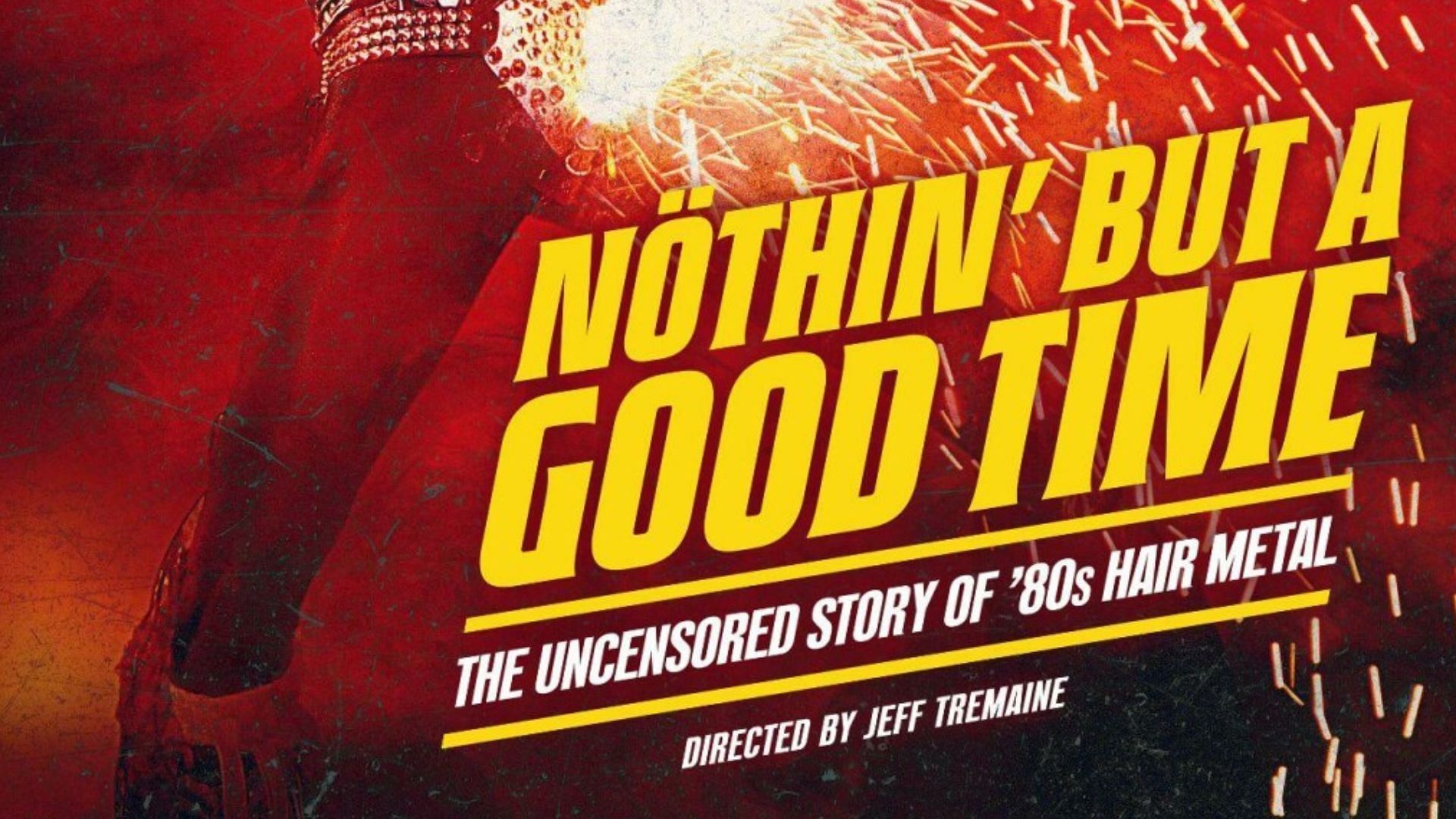 Nothin' But a Good Time: The Uncensored Story of '80s Hair Metal ...