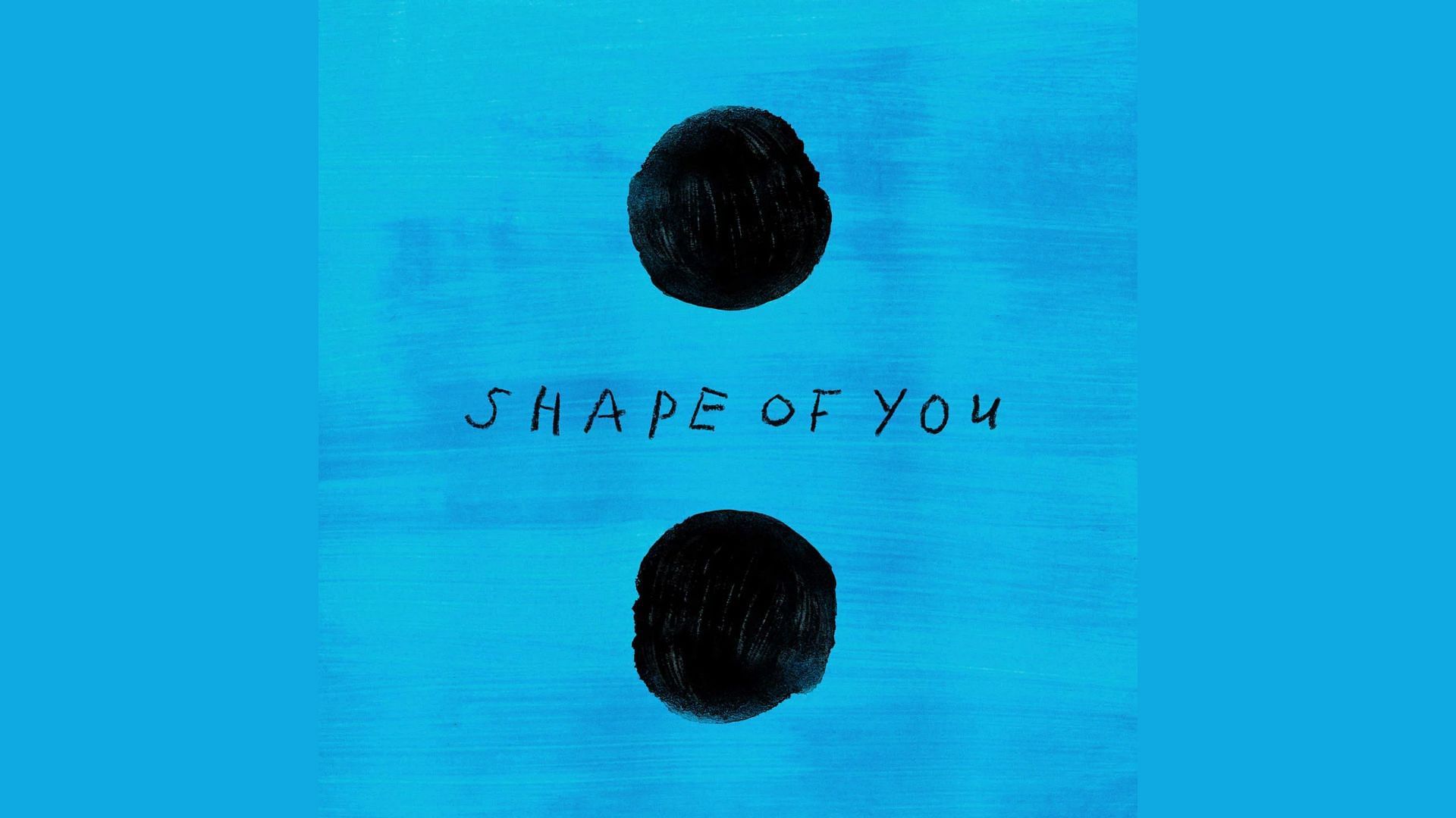 Shape of You (Image via Spotify)