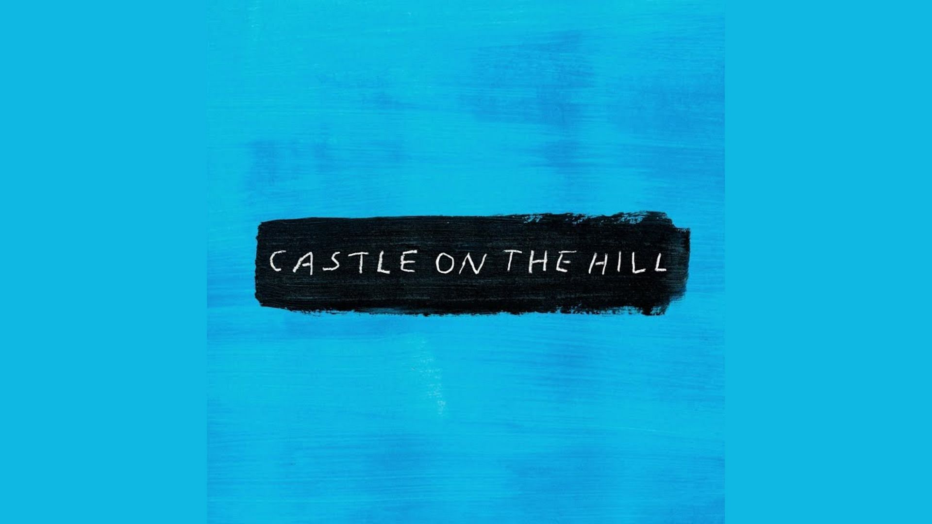 Castle on the Hill (Image via Spotify)