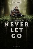 Never Let Go: Release date, cast, plot, and everything you need to know