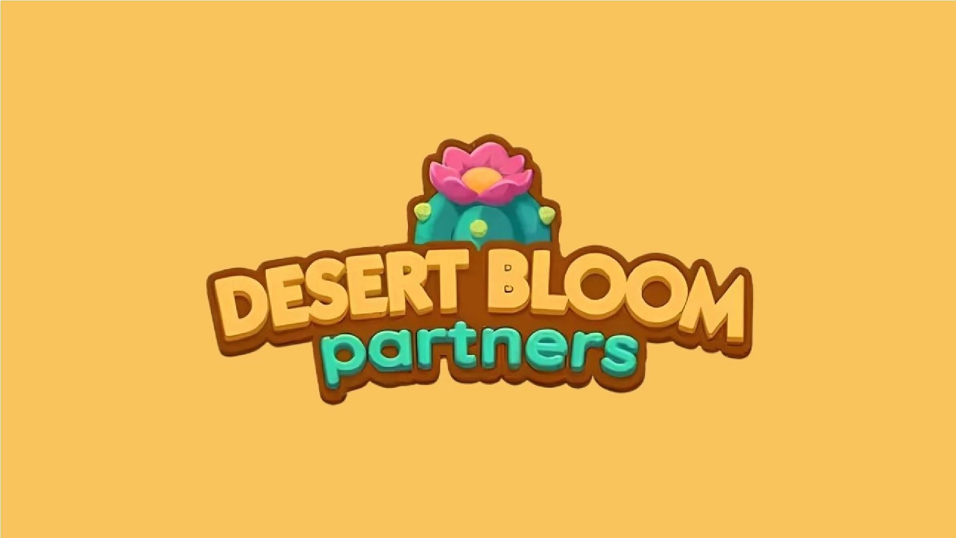 Monopoly Go Desert Bloom event