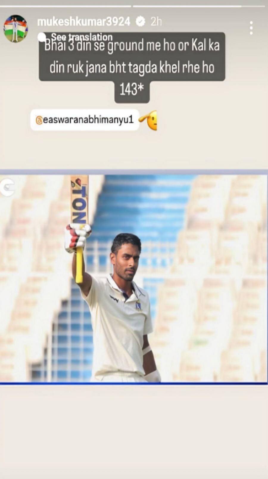 Mukesh Kumar's story for Abhimanyu Easwaran (Image via mukeshkumar3924 on Instagram)