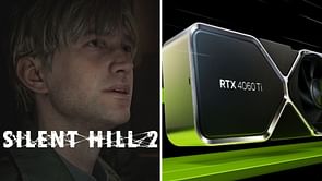 Best Silent Hill 2 graphics settings for Nvidia RTX 4060 and RTX 4060 Ti