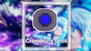 How to get Crumbling Orbs in Anime Last Stand