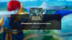 Devas of Creation Dungeon Update patch notes