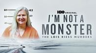 I Am Not a Monster: The Lois Riess Murders Review - A Gripping Journey into the Mind of a Killer