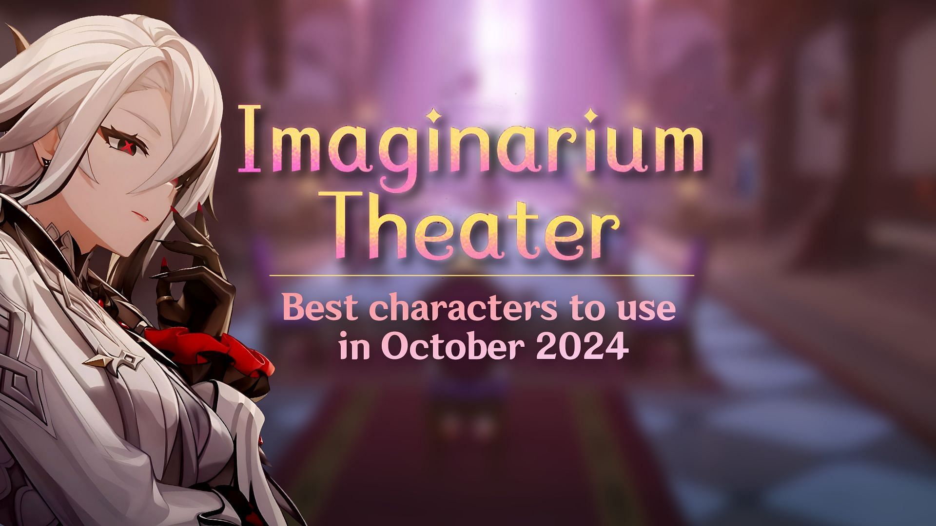 This article discusses the best characters for use in this season of Imaginarium Theater (Image via HoYoverse)