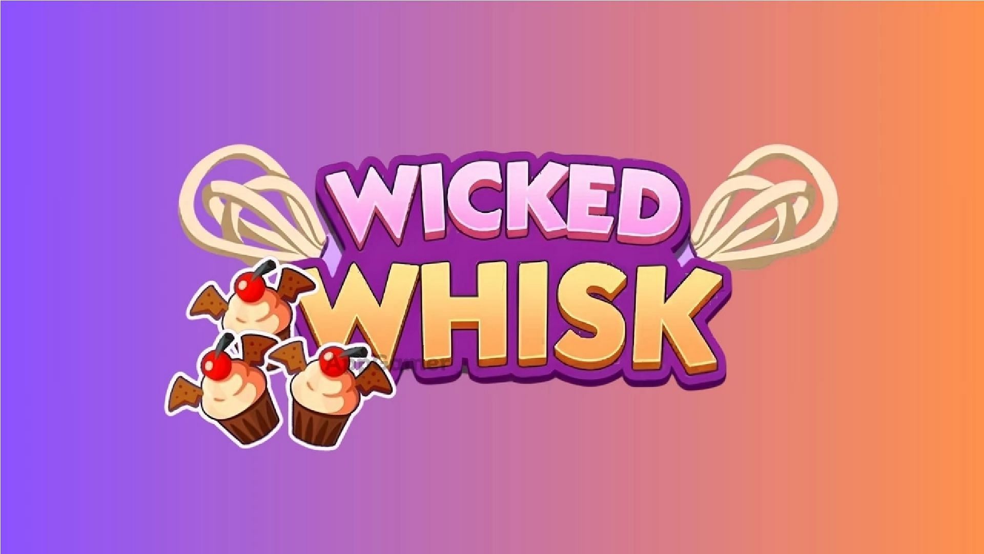 Monopoly Go Wicked Whisk