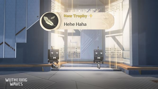 How to get Hehe Haha trophy in Wuthering Waves
