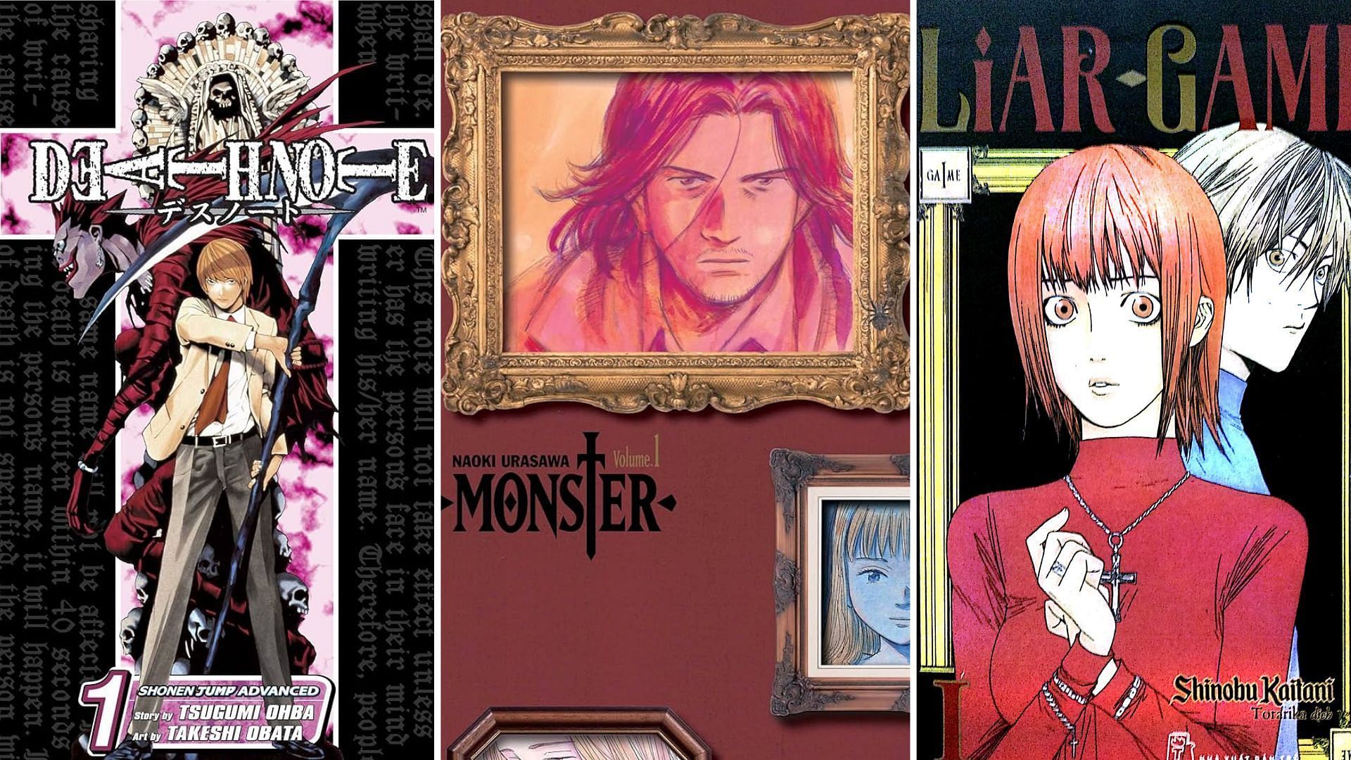 Death Note by Tsugumi Ohba and Takeshi Obata, Monster by Naoki Urasawa, Liar Game by Shinobu Kaitani