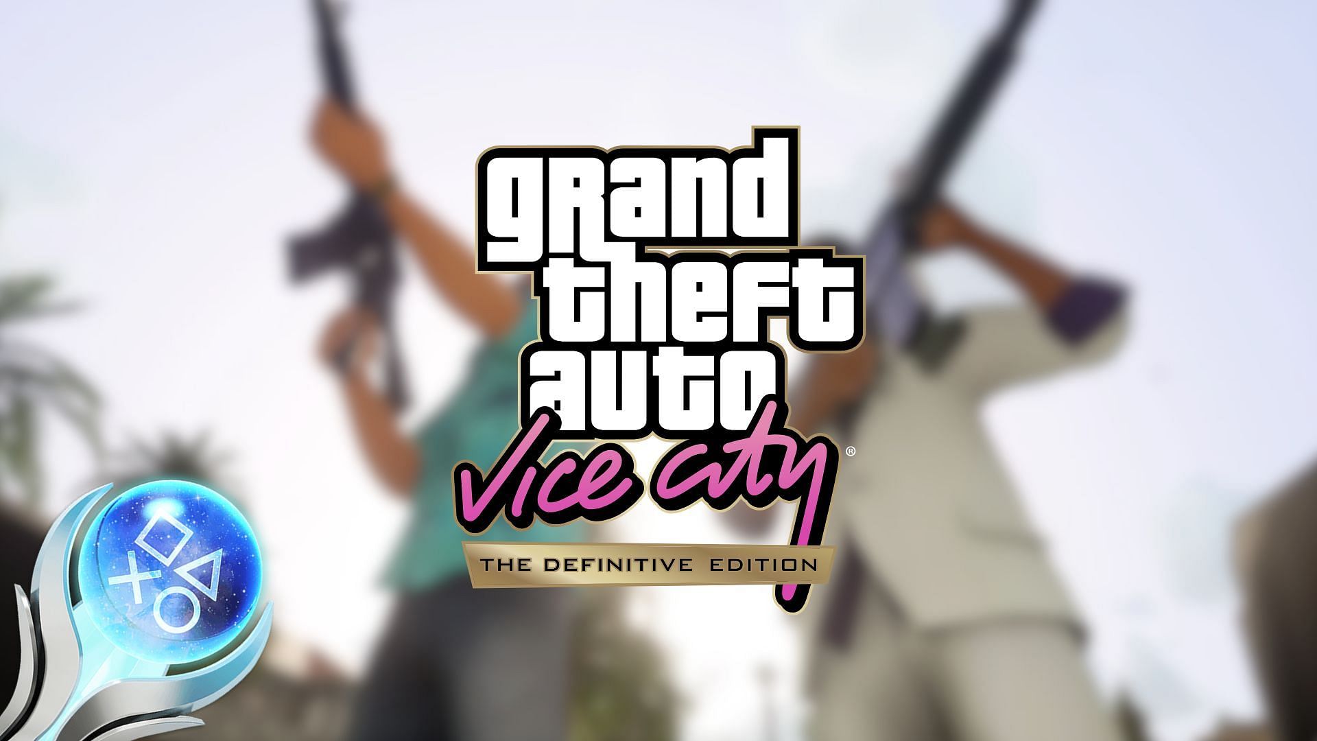 gta vice city definitive edition trophy guide