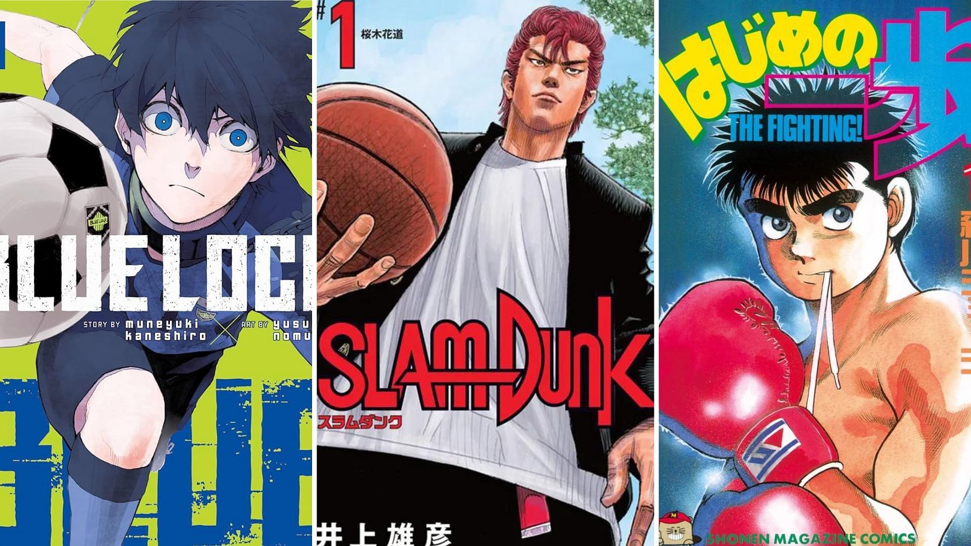 Blue Lock by Muneyuki Kaneshiro and Yusuke Nomura, Slam Dunk by Takehiko Inoue, Hajime no Ippo by George Morikawa 