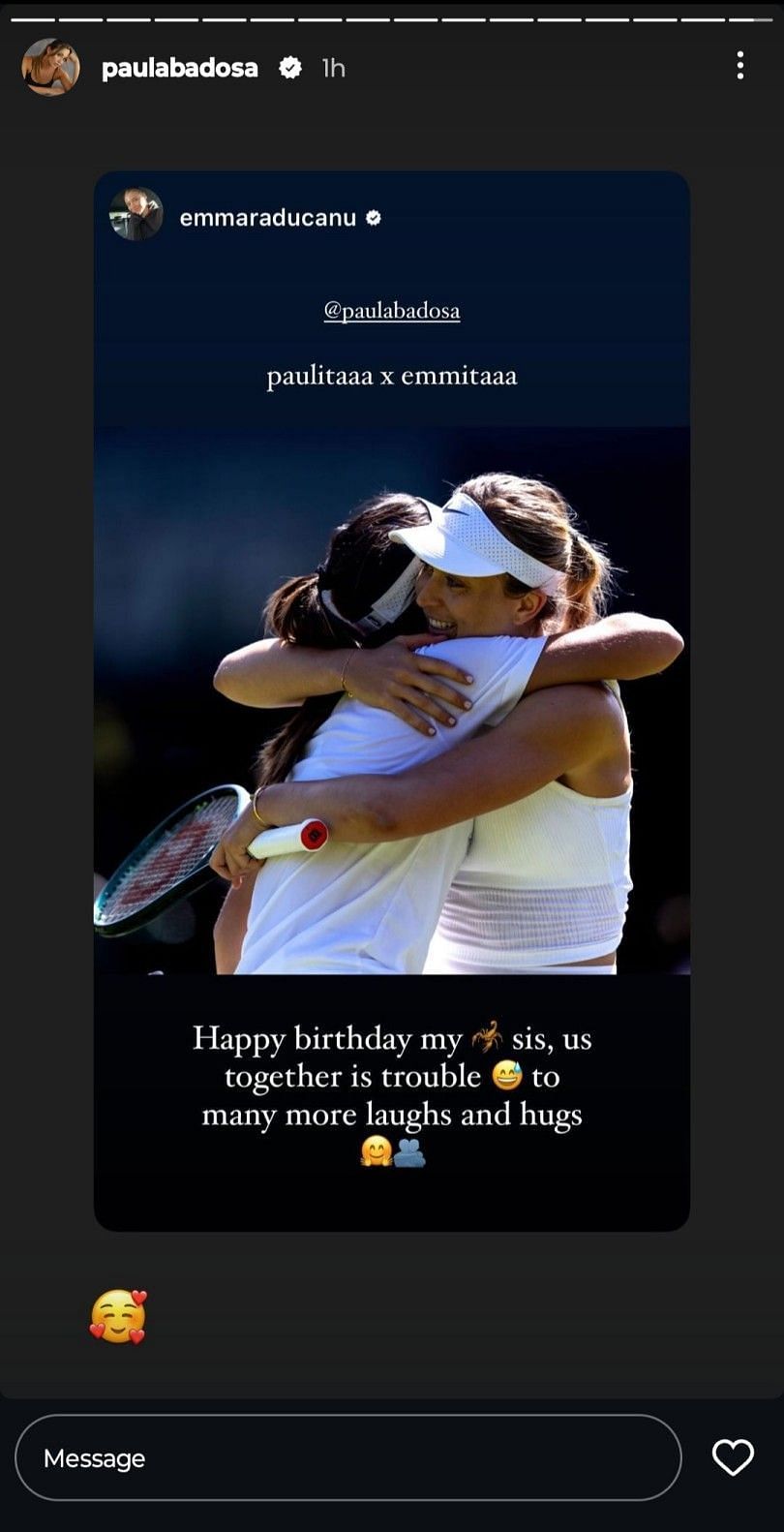 Emma Raducanu wishes Paula Badosa on 27th birthday (via Raducanu Instagram story)