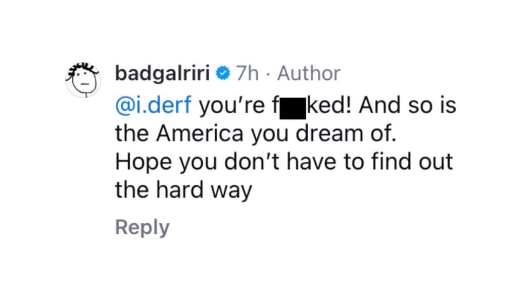 "You're f***ed! And so is the America you dream of" — Rihanna slams