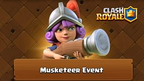 Clash Royale Musketeer Event: All reward milestones explained