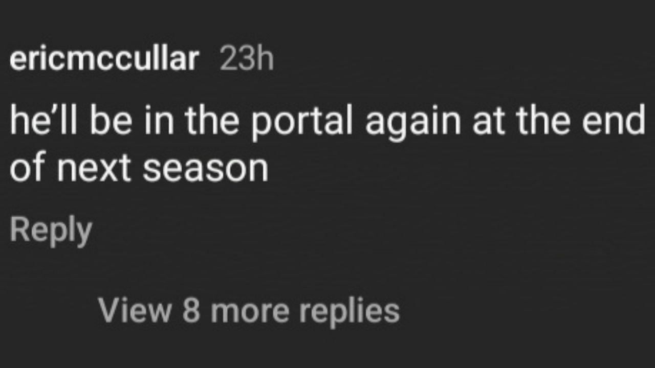 he&#039;ll be in the portal again at the end of next season