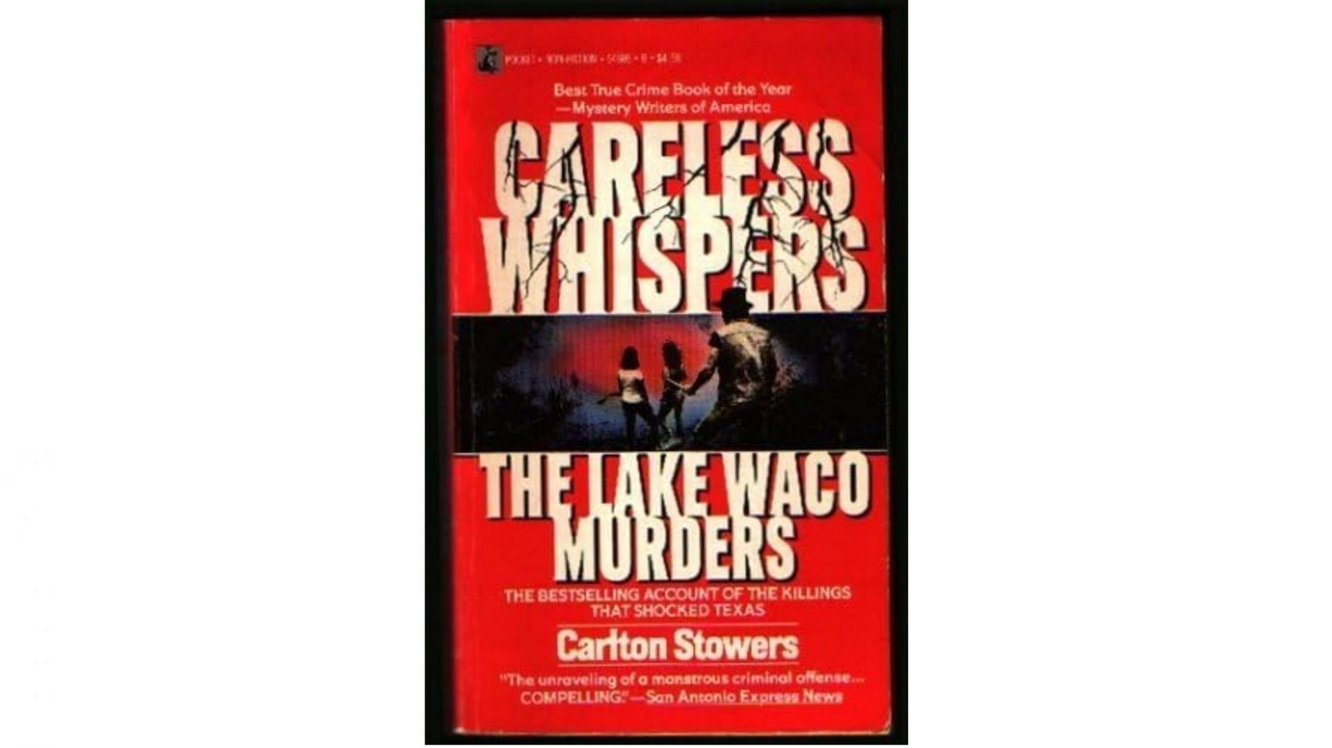 CARELESS WHISPERS - THE LAKE WACO MURDERS - THE TRUE STORY OF A TRIPLE MURDER AND THE DETERMINED LAW MAN WHO WOULD NOT GIVE UP (image via Amazon.com)