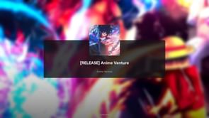 Anime Venture codes (August 2025)