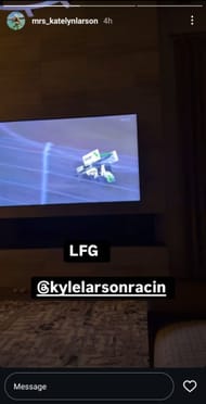 "LFG," wrote Katelyn following Kyle Larson's win
