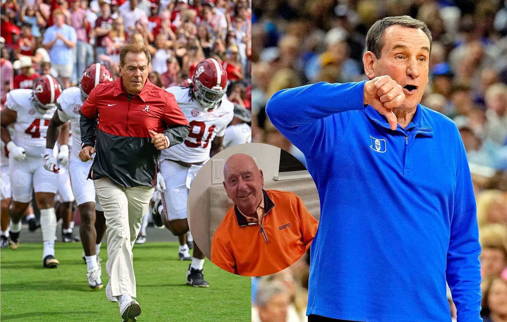 Nick Saban, Dick Vitale, Coach K (Mike Krzyzewski)