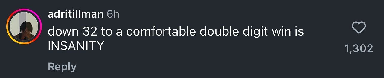 &quot;Down 32 to a comfortable double digit win is INSANITY,&quot; another exclaimed.