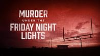 "The whole family is STUPID"-Murder Under the Friday Night Lights furious with Aiden Fucci's family