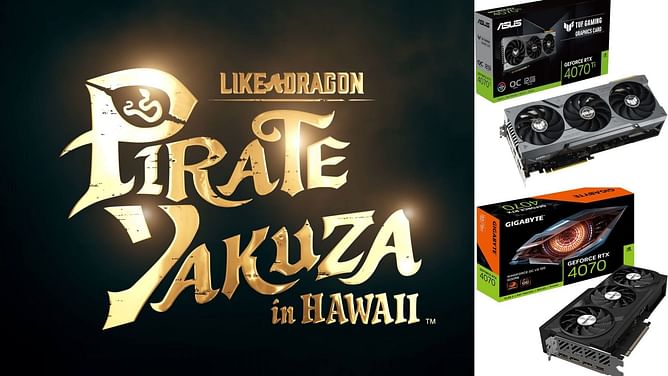 Like A Dragon: Pirate Yakuza in Hawaii: Best settings for RTX 4070 and 4070 Ti