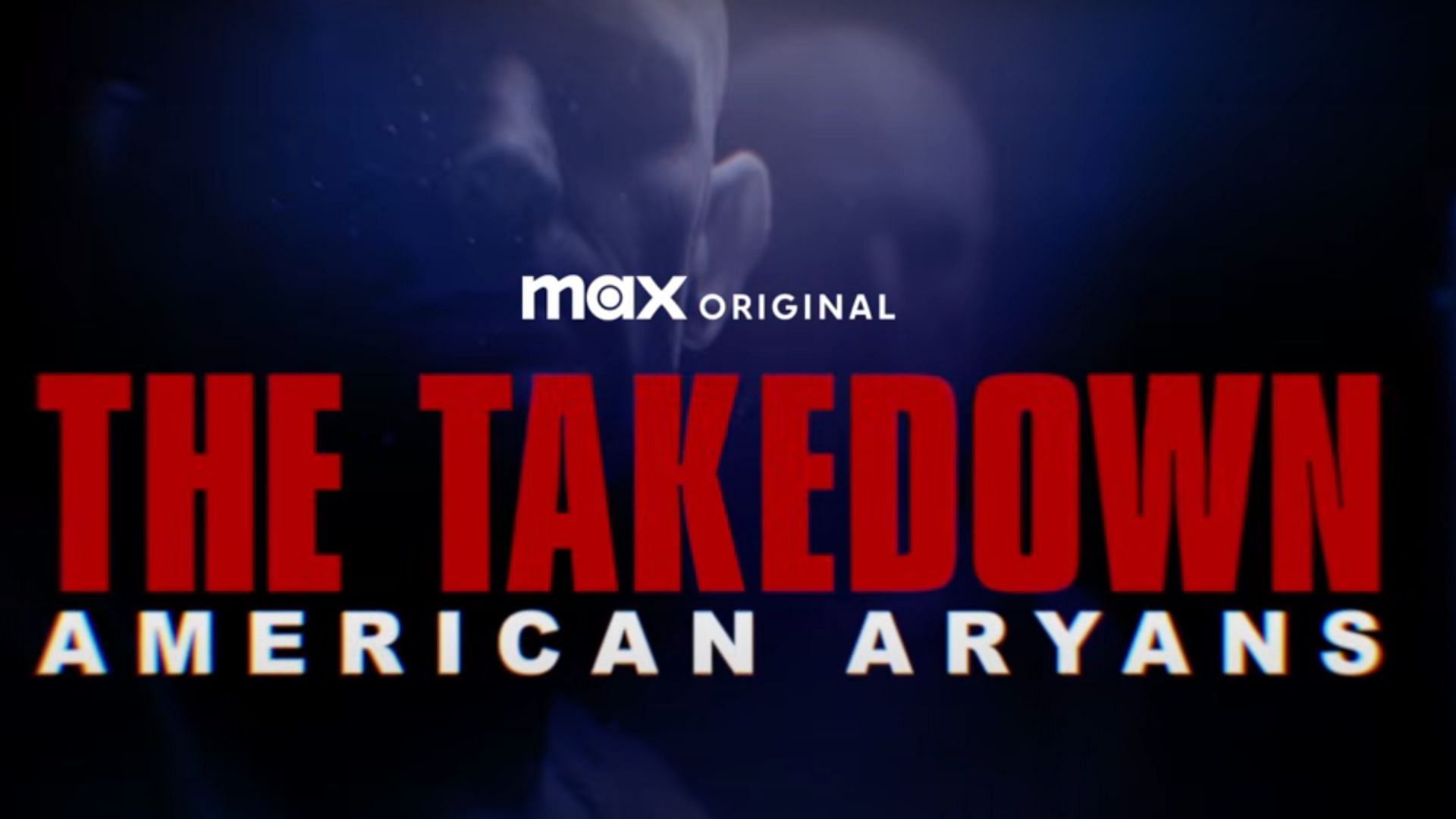 The Takedown: American Aryans debuts on Max on February 6. [Image via Max]