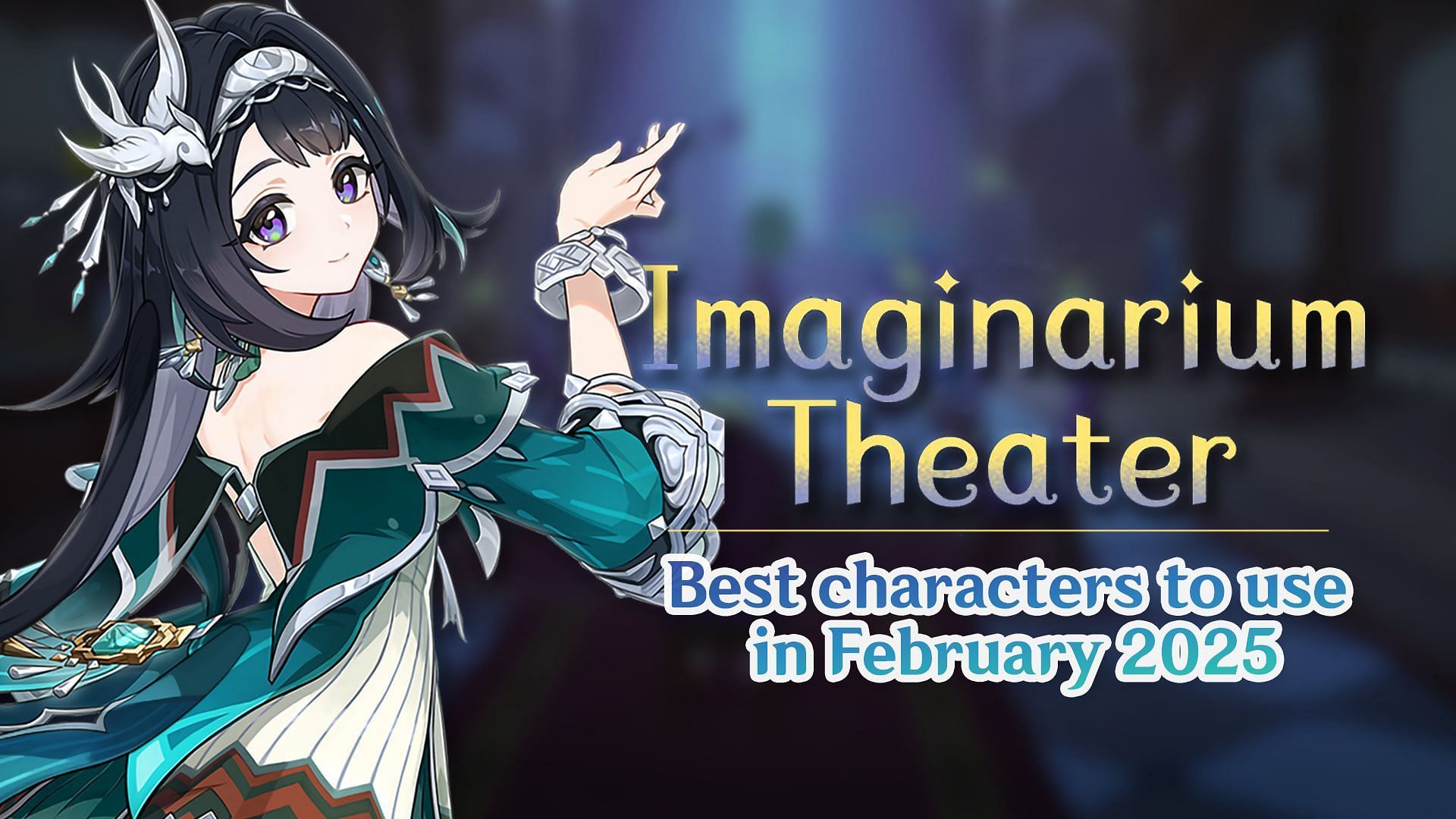 Top characters for February 2025 Imaginarium Theater (Image via HoYoverse)