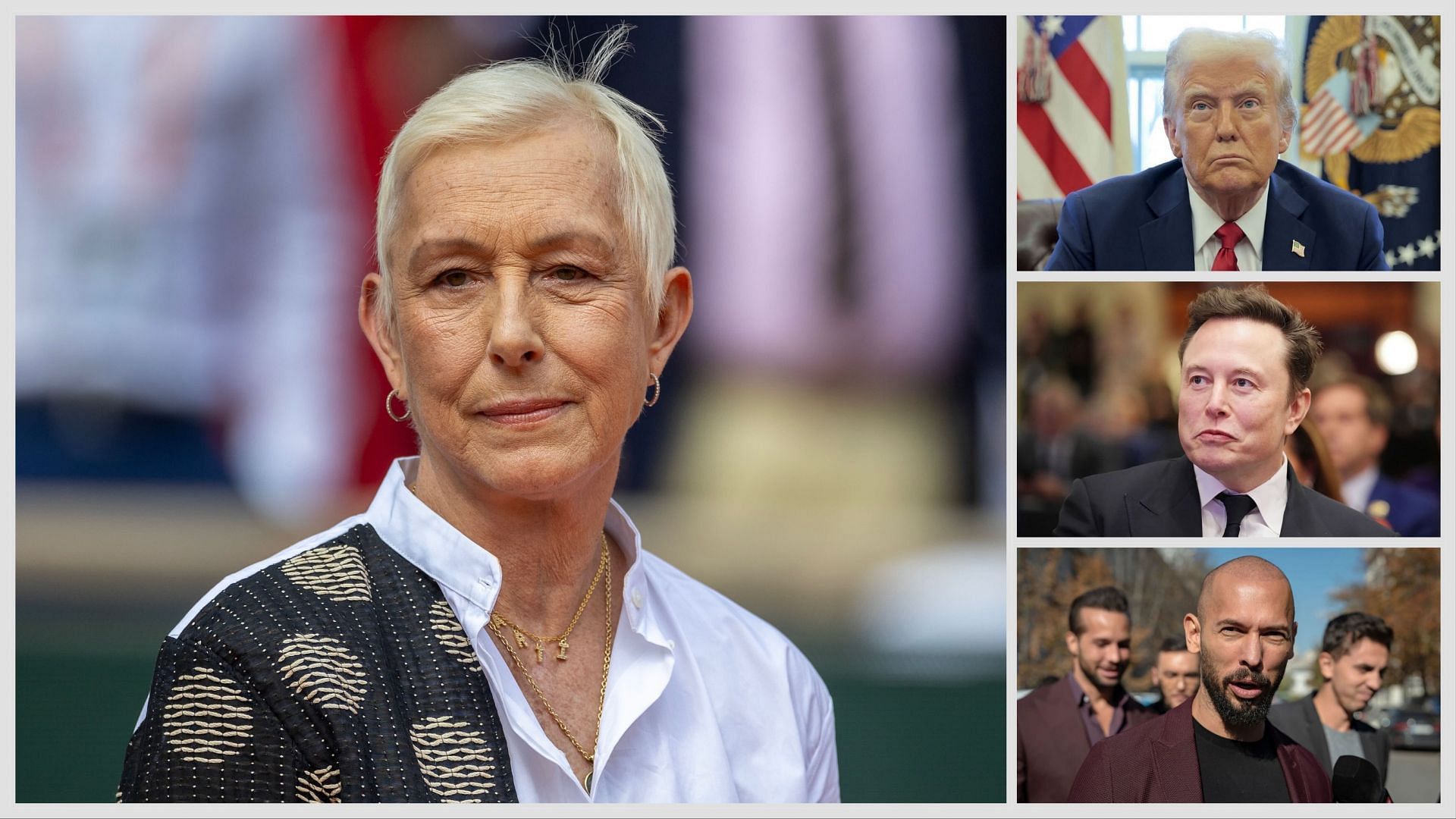 Martina Navratilova (left), Donald Trump (top left), Elon Musk (center right), Andrew Tate (bottom right), Sources: Getty