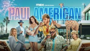 How many episodes will be there in Max's Paul American? Episode count, release schedule, and more