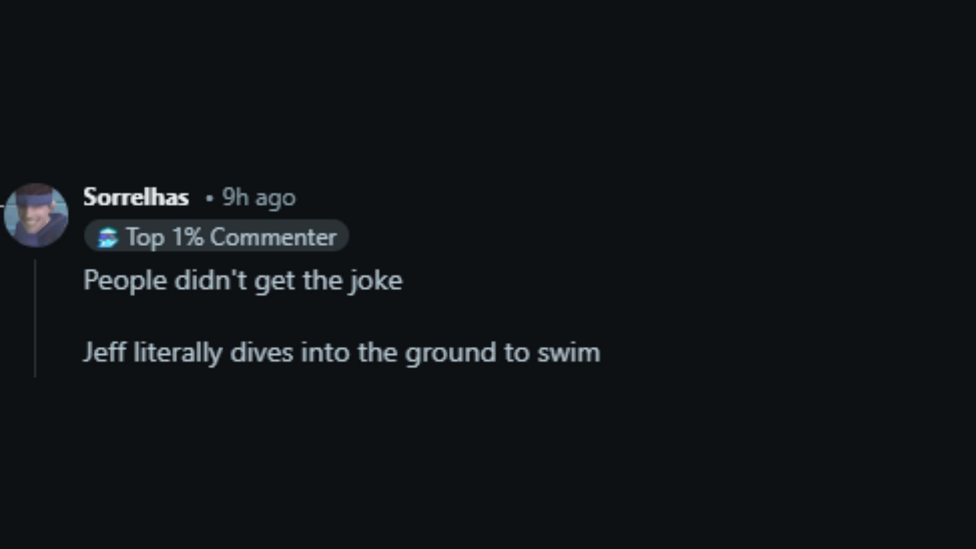 Reddit user elaborates on the joke explaining that Jeff dives into the ground to swim (Image via Reddit)