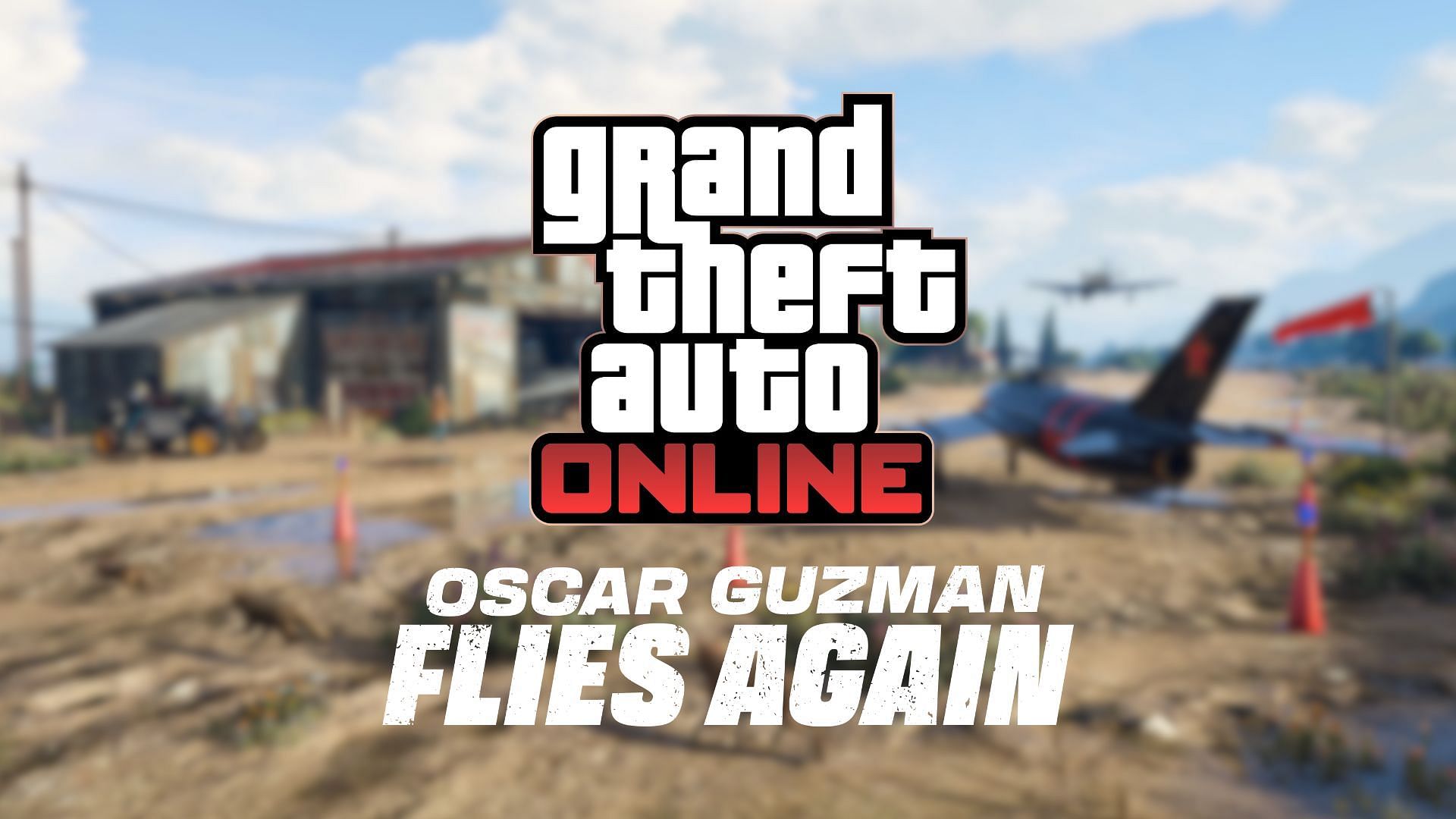 GTA Online Oscar Guzman Flies Again update