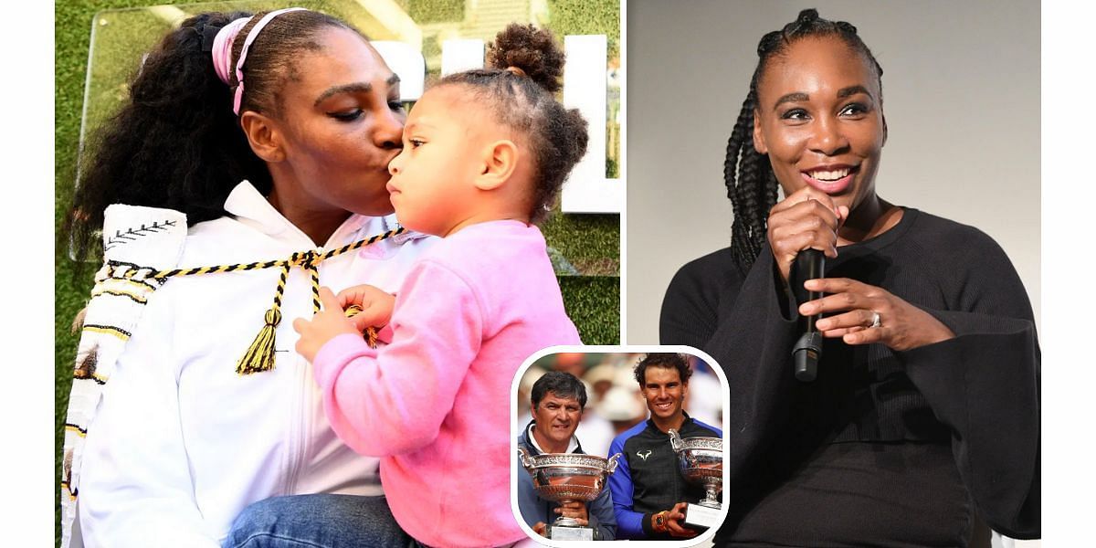 Serena Williams with her daughter Olympia (L), Rafael Nadal with his uncle Toni (inset) and Venus Williams (R) (Image Source)