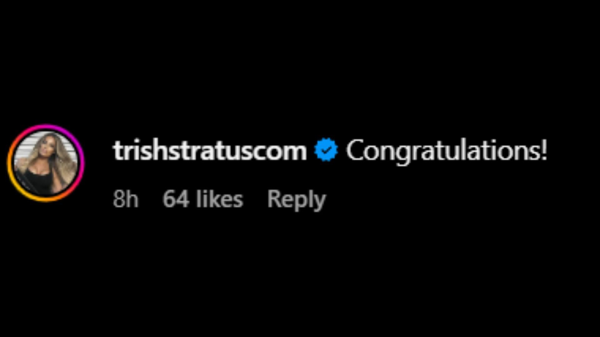 Screenshot of Trish Stratus&#039; comment [Image credit: Kim Orton&#039;s Instagram handle]