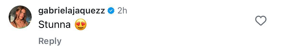 Gabriela Jaquez comments on Chloe Kitts&#039; post