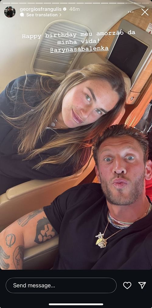 Frangulis' first Instagram Story ushering in Sabalenka's 27th birthday (Source: Instagram/georgiosfrangulis)