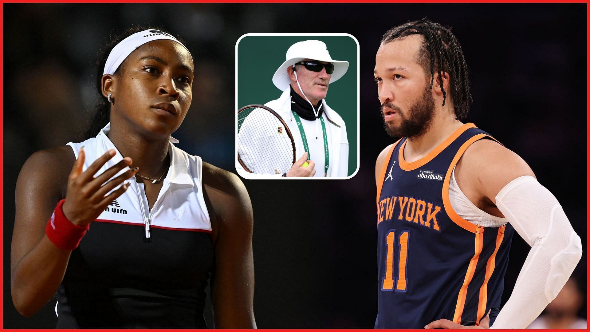 Coco Gauff (L); Brad Gilbert (Inset); Jalen Brunson (R) - Source: Getty
